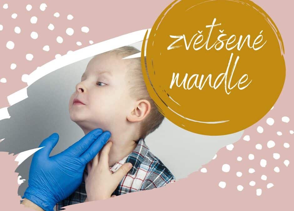 krční, nosní mandle u&nbsp;dětí